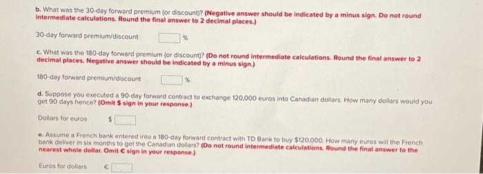 the euro (\$/euro) were reported: a-1. Was the euro selling at a
