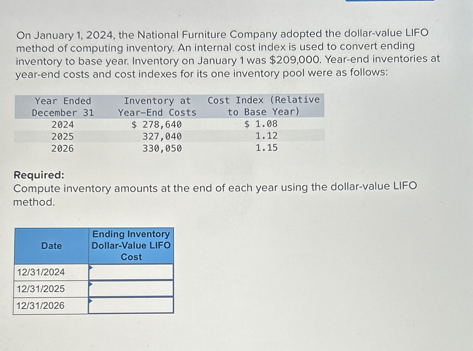  On January 1,2024, the National Furniture Company adopted the dollar-value LIFO