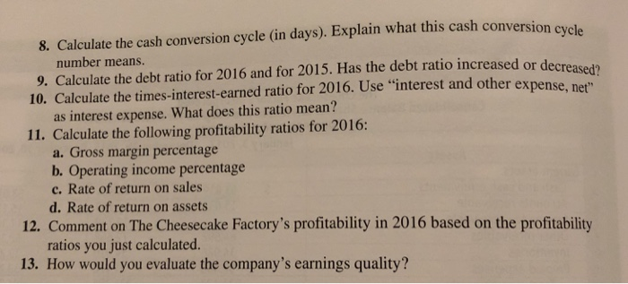 To follow are The Cheesecake Factory Incorporated's financial statements from its 2016