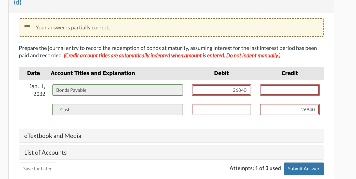  Your answer is partially correct. Crane Company issued $335,500 of 8%,10-year