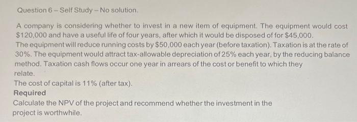  Question 6 - Self Study - No solution. A company is