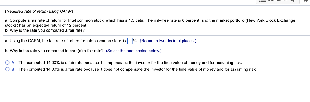  (Required rate of return using CAPM) a. Compute a fair rate