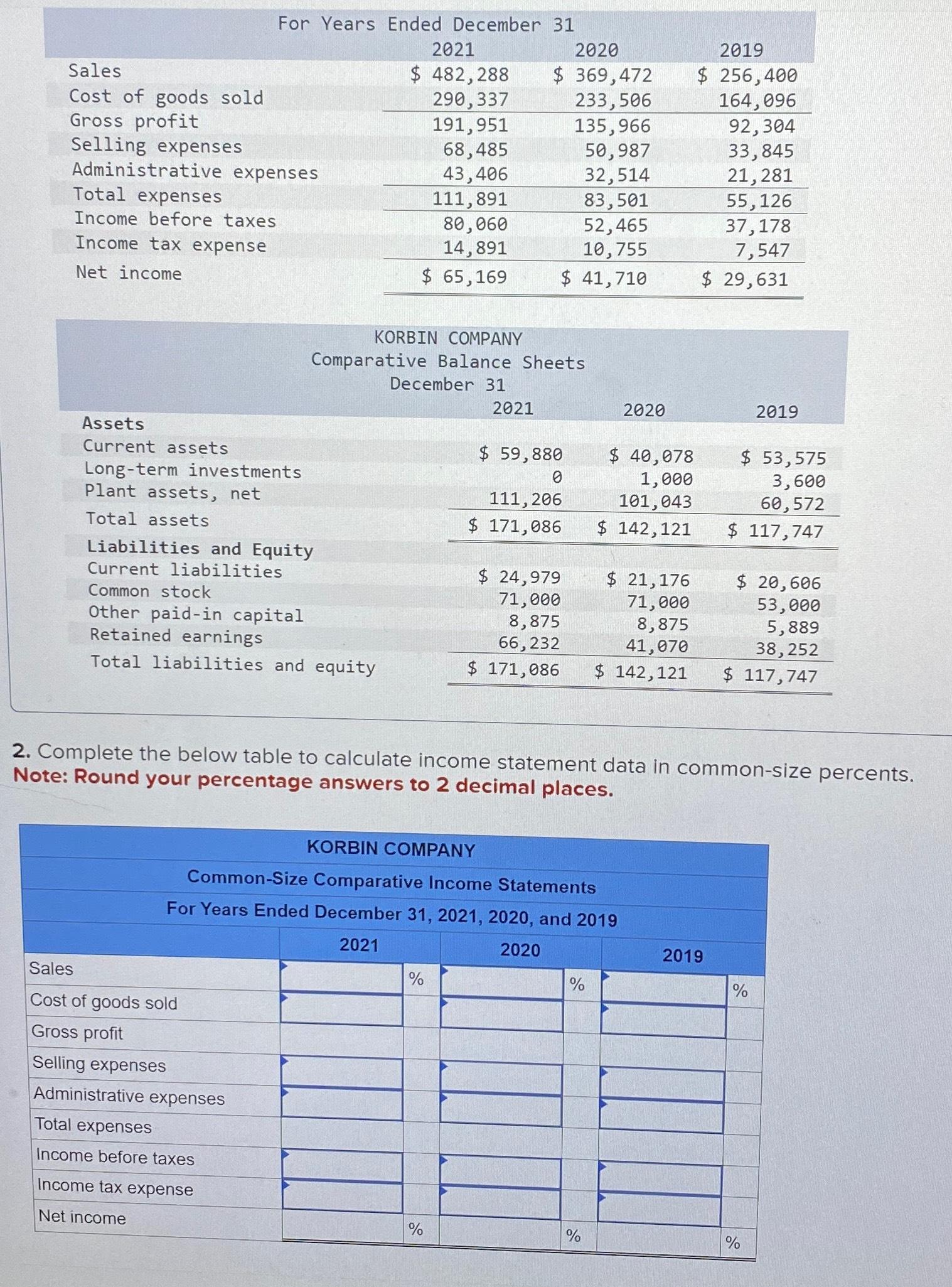 Complete the below table to calculate income statement data in common-size