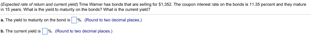 (Expected rate of return and current yield) Time Warner has bonds