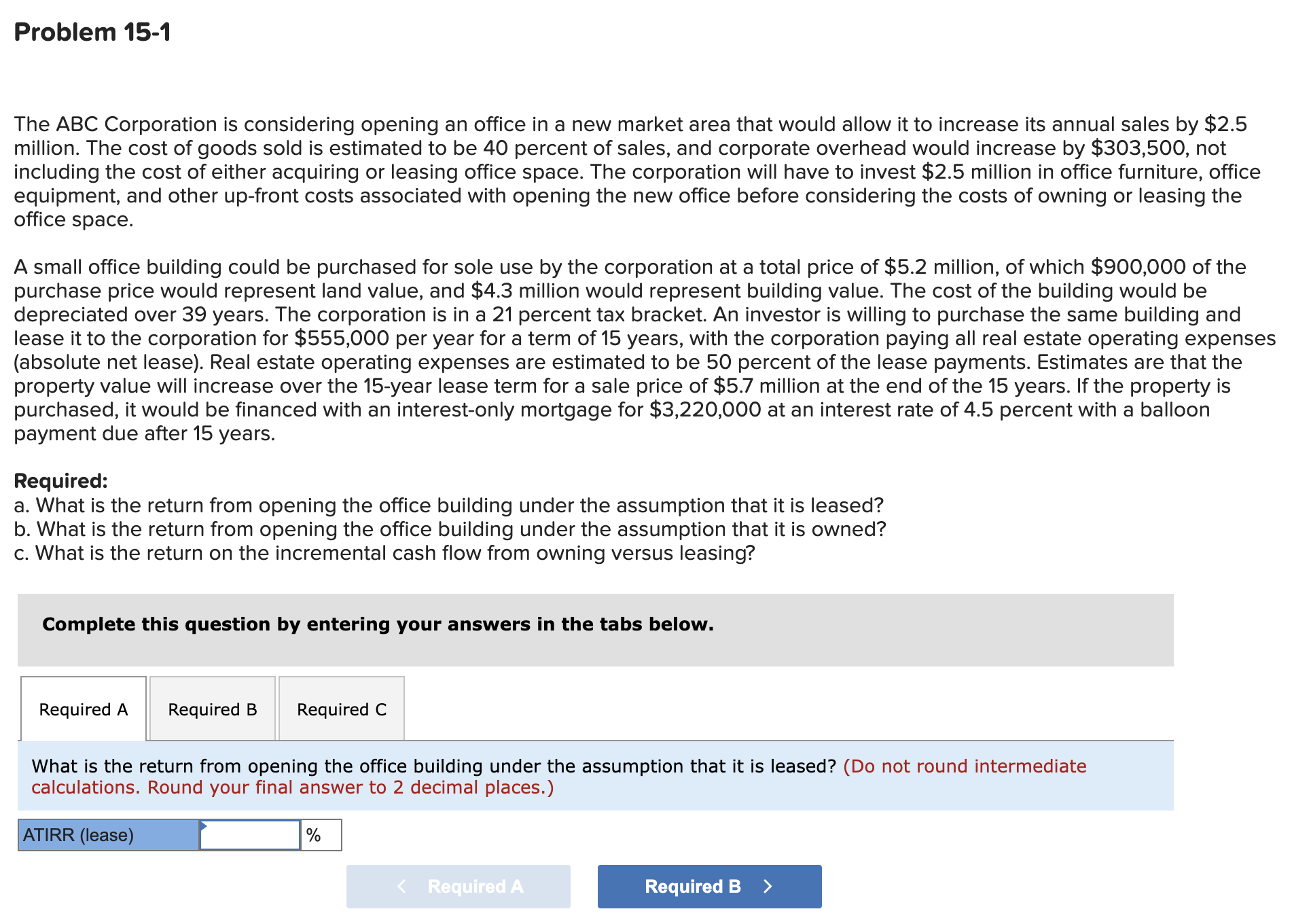  Problem 15-1 The ABC Corporation is considering opening an office in