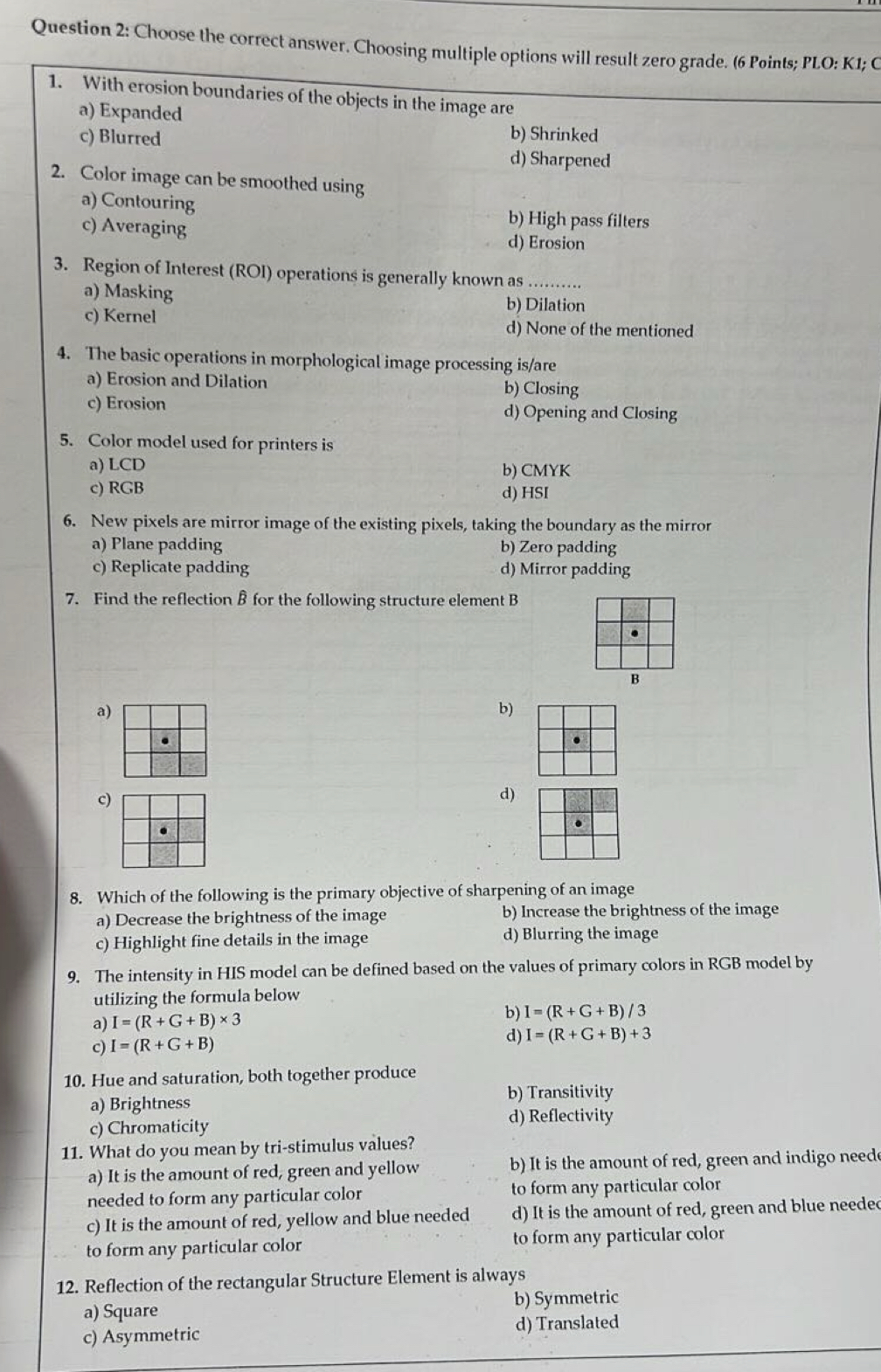  Question 2: Choose the correct answer. Choosing multiple options will result