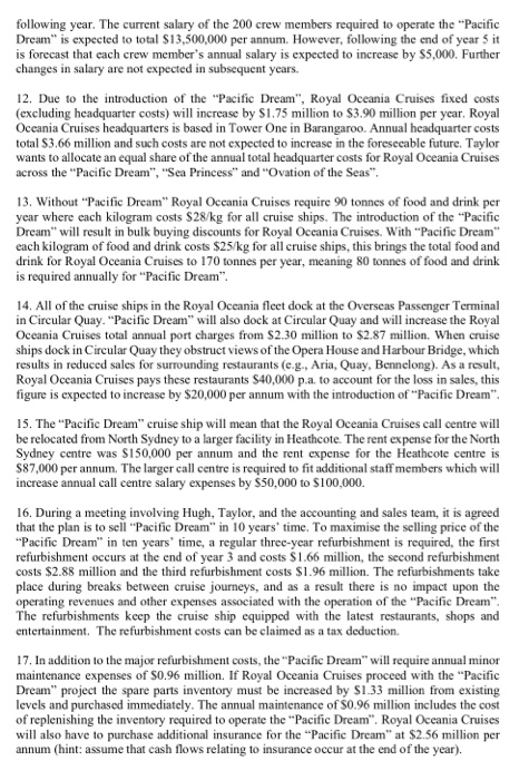start. Q2. The cash flows over the life. Q3. The cash flows