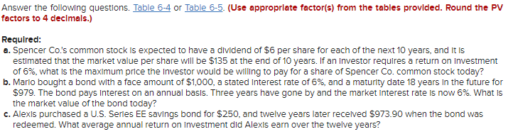 Answer the following questions. Table 6-4 or Table 6-5. (Use approprlate