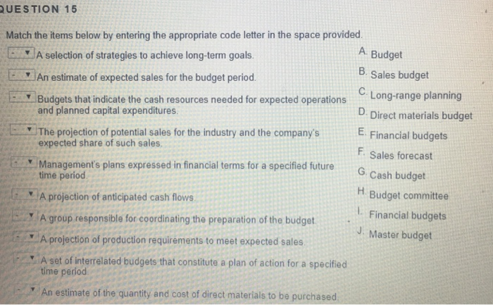  QUESTION 15 Match the items below by entering the appropriate code