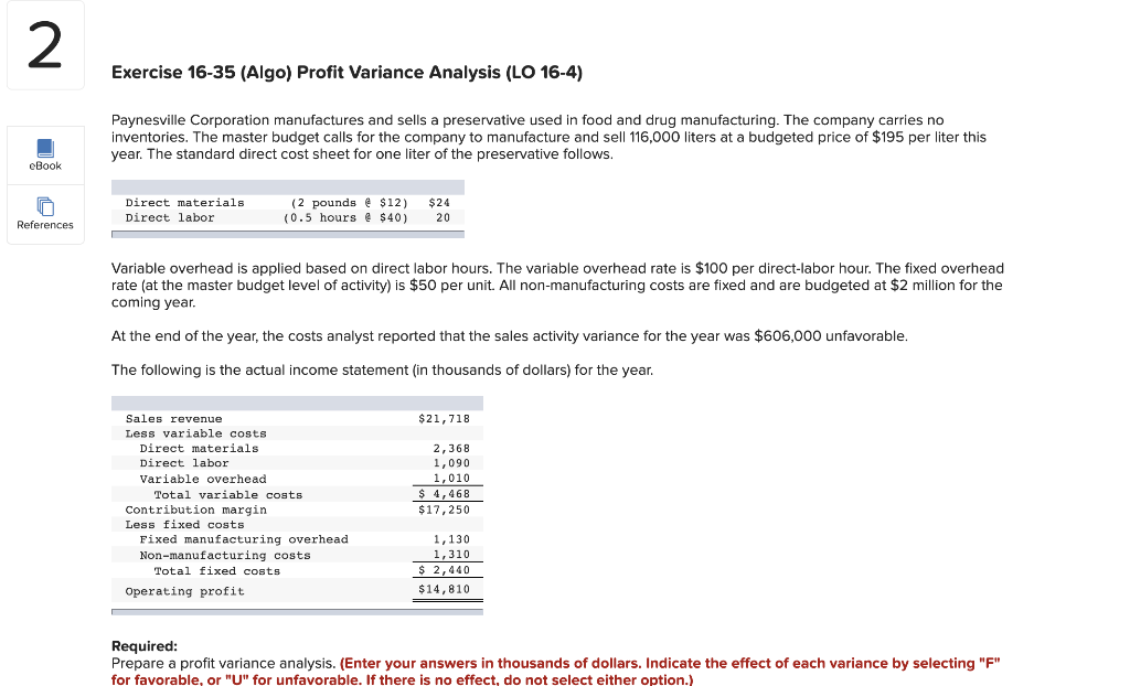 Please, help me. 2 Exercise 16-35 (Algo) Profit Variance Analysis (LO 16-4)