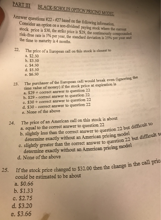  PART II BLACK-SCHOLES OPTION PRICING MODEL Answer questions #22 - #27