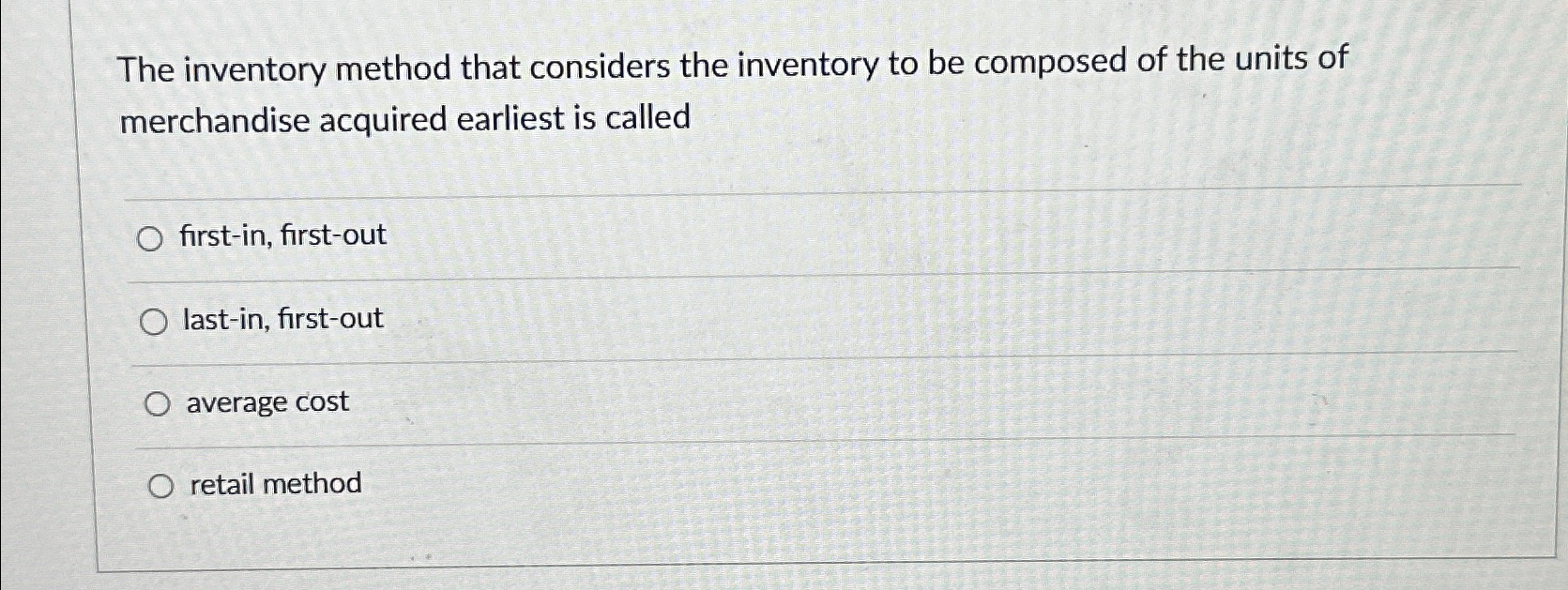 The inventory method that considers the inventory to be composed of