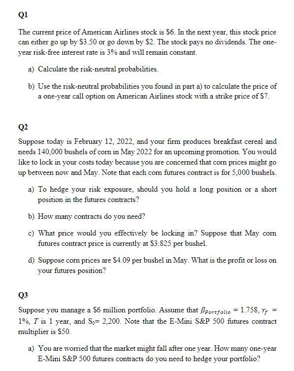  PLEASE show all work in excel, thanks! Q1 The current price
