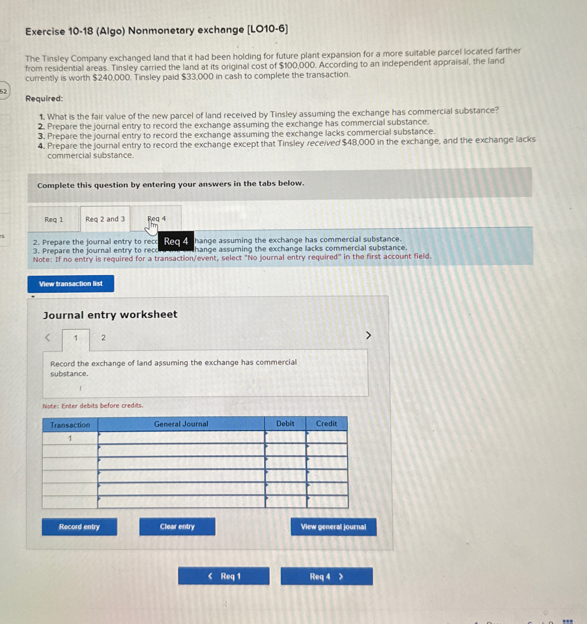  Exercise 10-18(Algo) Nonmonetary exchange [LO10-6] The Tinsley Company exchanged land that