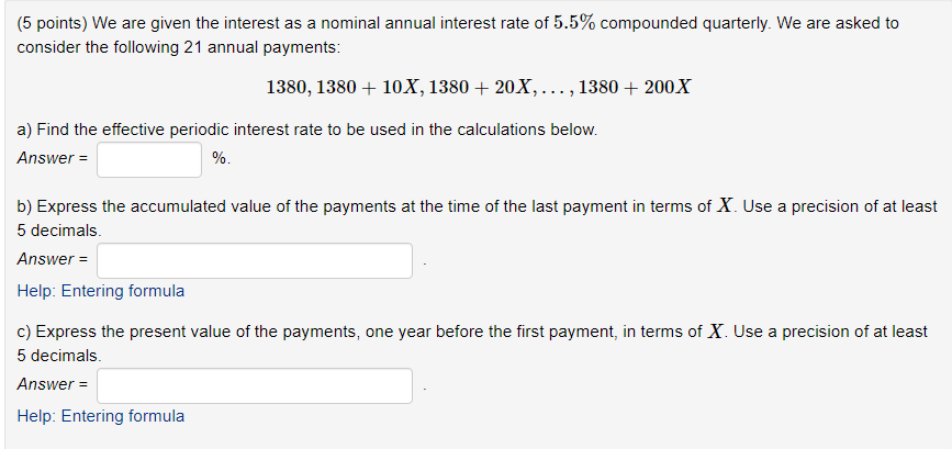 (5 points) We are given the interest as a nominal annual