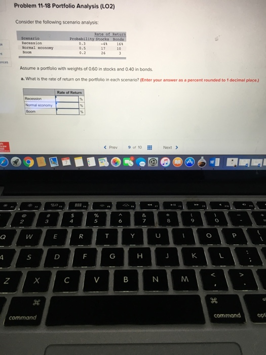  Problem 11-18 Portfolio Analysis (LO2) Consider the following scenario analysis: te