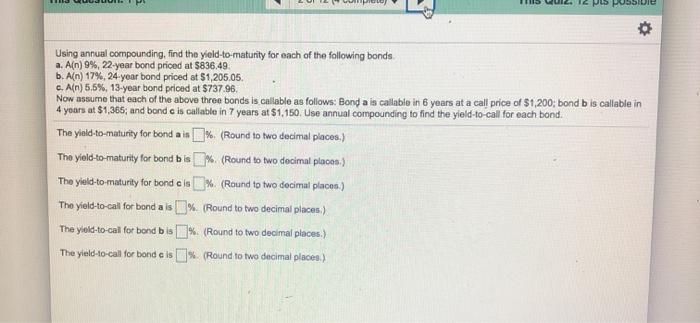  PUSH DIE Using annual compounding, find the yield-to-maturity for each of
