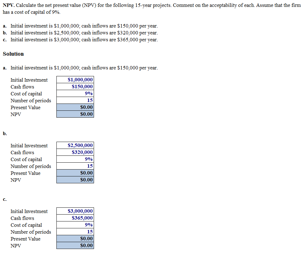  NPV. Calculate the net present value (NPV) for the following 15-year