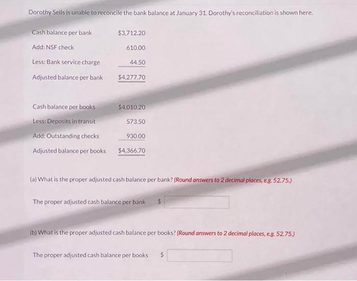 necessary to determine the adjusted cash balance per books. (Round answers to