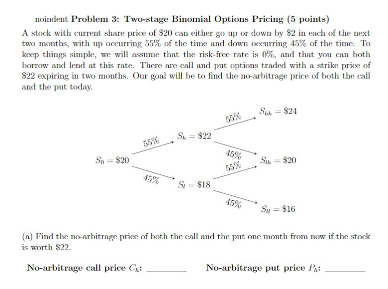 Speak noindent Problem 3: Two-stage Binomial Options Pricing (5 points) A stock