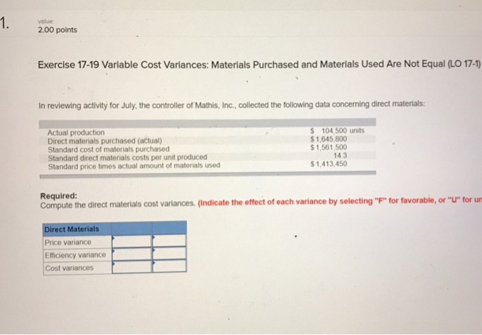  value 2.00 points Exercise 17-19 Variable Cost Variances: Materials Purchased and