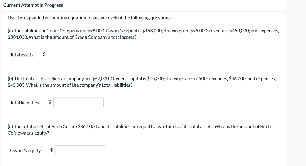 Current Attempt in Progress Use the expanded accounting equation to answer each