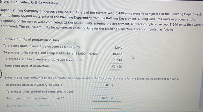  irors in Equivalent Unit Computation Napco Refining Company processes gasoline. On