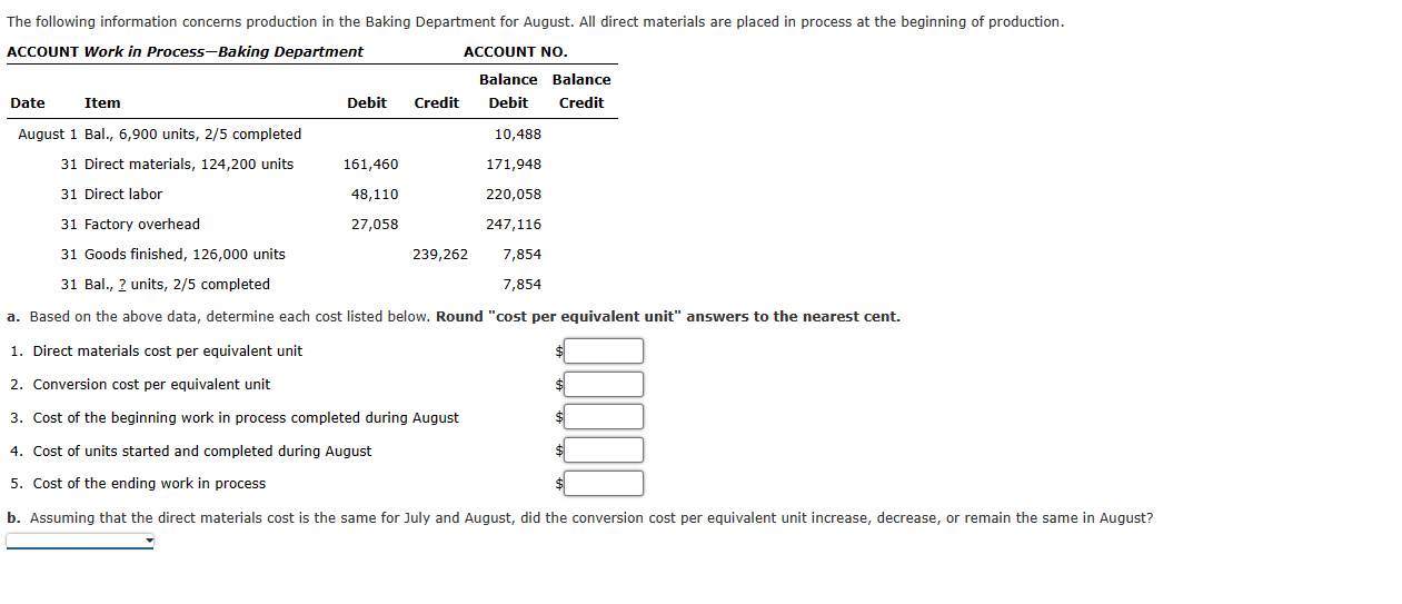  Assuming that the direct materials cost is the same for July