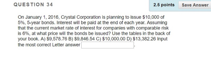  QUESTION 34 2.5 points Save Answer On January 1, 2016, Crystal