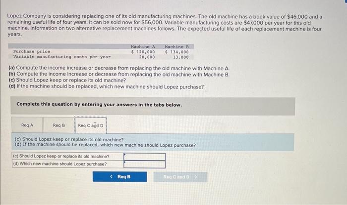 has a book value of $46,000 and a remaining useful life of