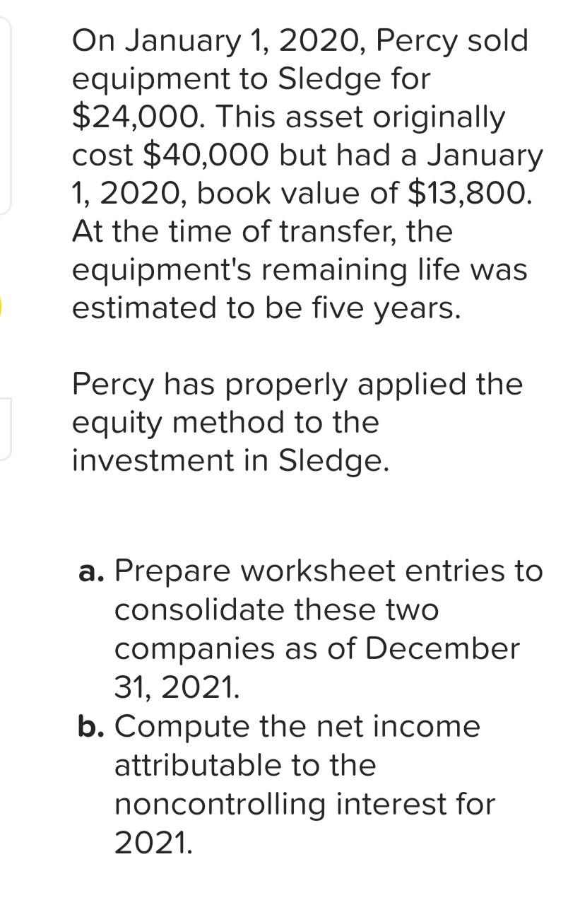 Sledge had common stock of $360,000 and retained earnings of $500,000. During