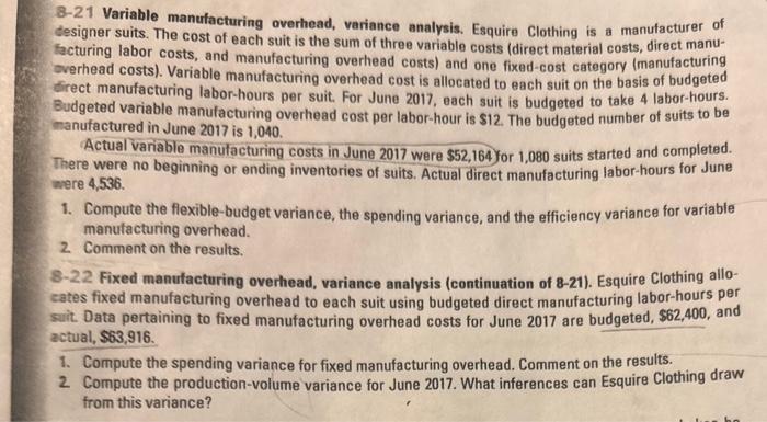  8-21 Variable manufacturing overhead, variance analysis. Esquire Clothing is a manufacturer