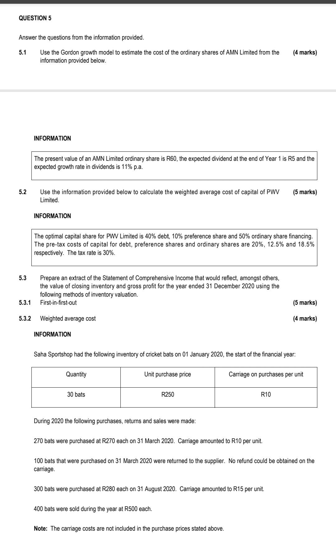  QUESTION 5 Answer the questions from the information provided. 5.1 (4