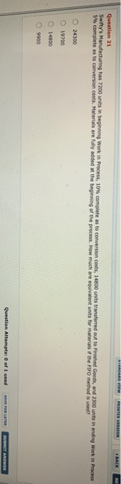  SE VIEW PRINTER VERSION BACK Question 21 Swifty's Manufacturing has 7200