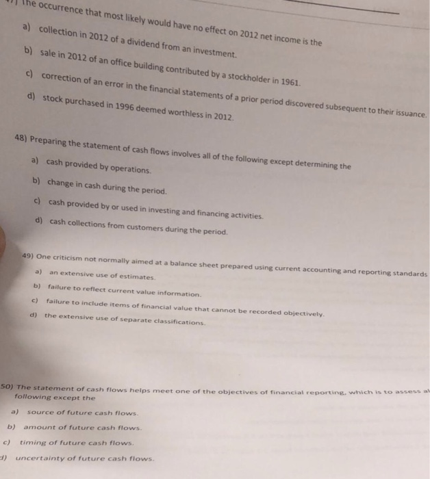  Intermediate Accounting- help needed ) The occurrence that most likely would