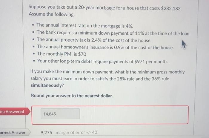 problem and correct answer Suppose you take out a 20-year mortgage for