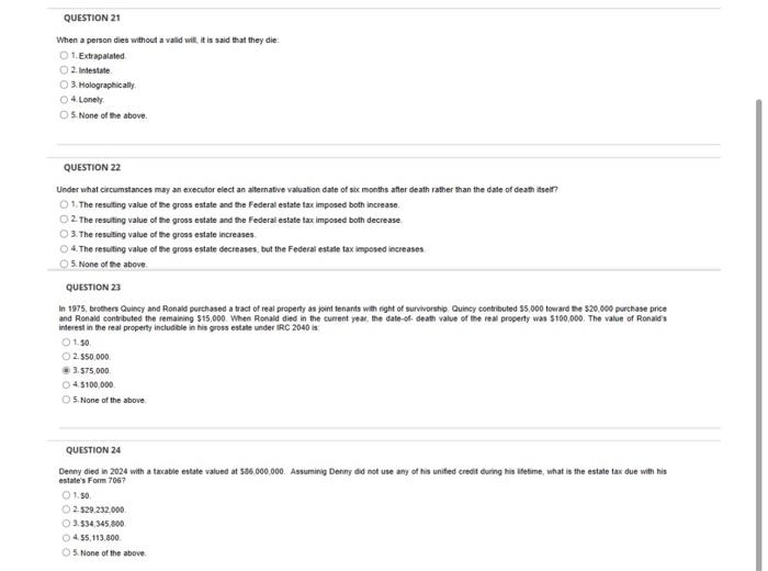  When a person dies without a valid will, it is said