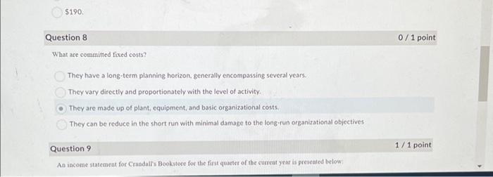  $190. Question 8 What are committed fixed costs? They have a