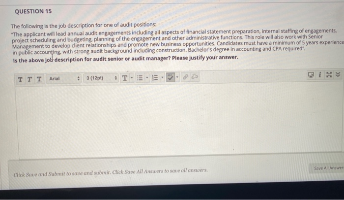  auditing please help !!! no time QUESTION 15 The following is