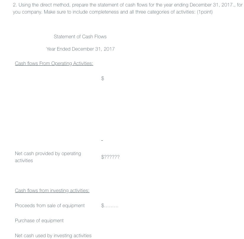  2. Using the direct method, prepare the statement of cash flows