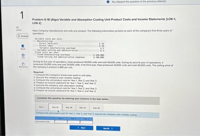 LO6-2] Haas Company manufactures and sells one product. The following information pertains