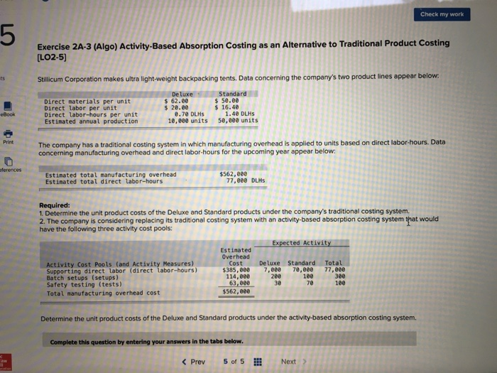  Check my work 5 Exercise 2A-3 (Algo) Activity-Based Absorption Costing as