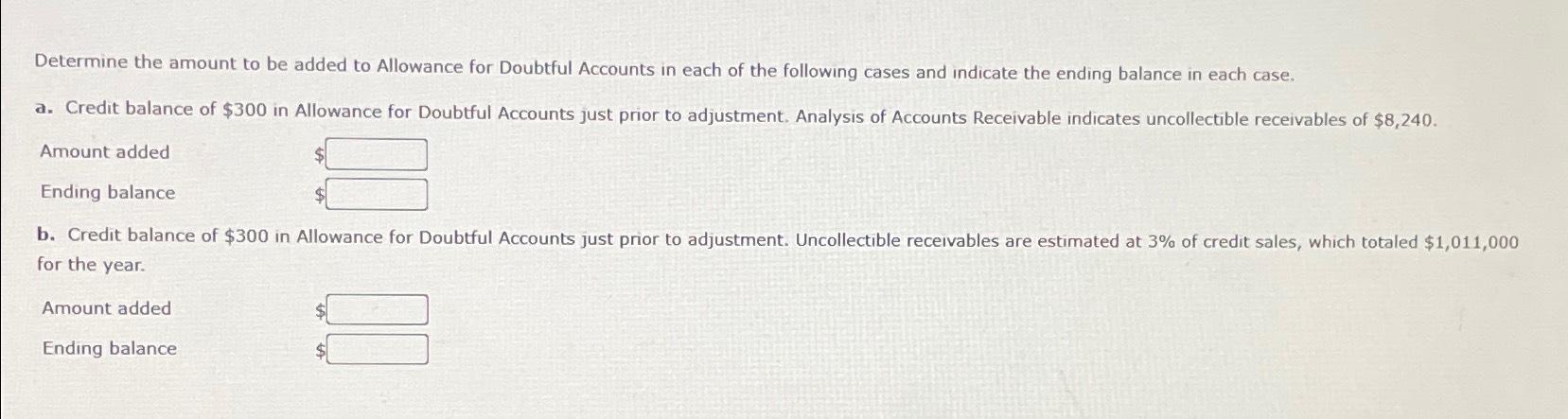  Determine the amount to be added to Allowance for Doubtful Accounts