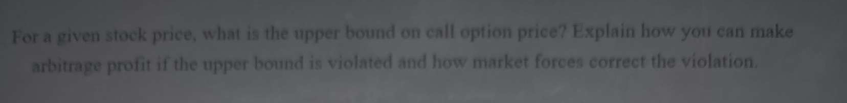  For a given stock price, what is the upper bound on