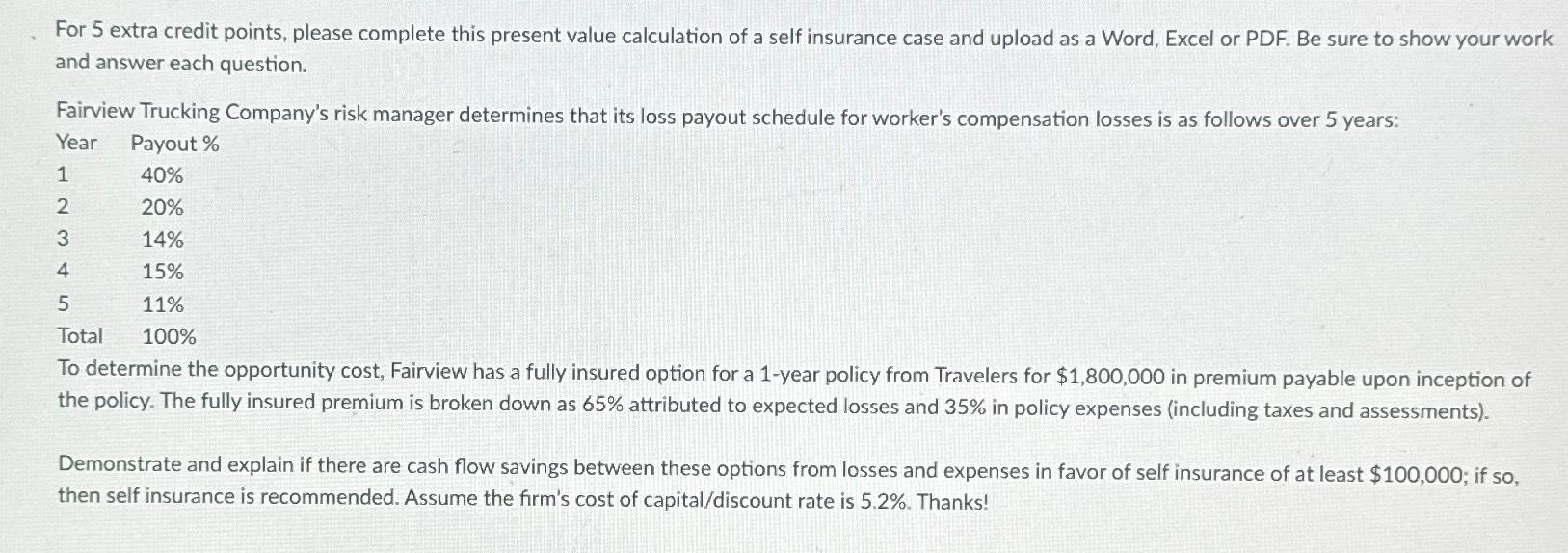  For 5 extra credit points, please complete this present value calculation