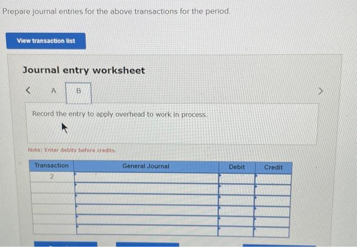 2. Direct materials used. 3. Indirect materials used. Prepare journal entries for