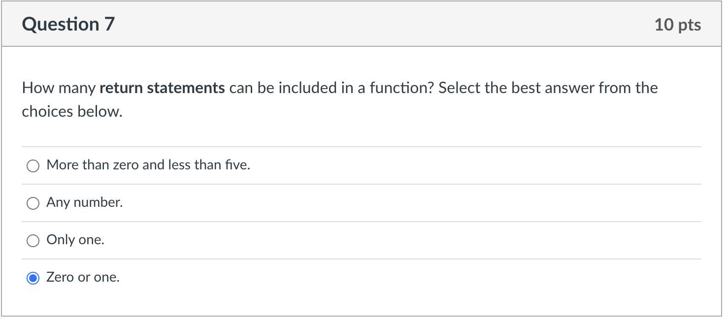 How many return statements can be included in a function? Select