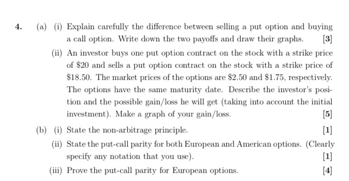  4. (a) (i) Explain carefully the difference between selling a put