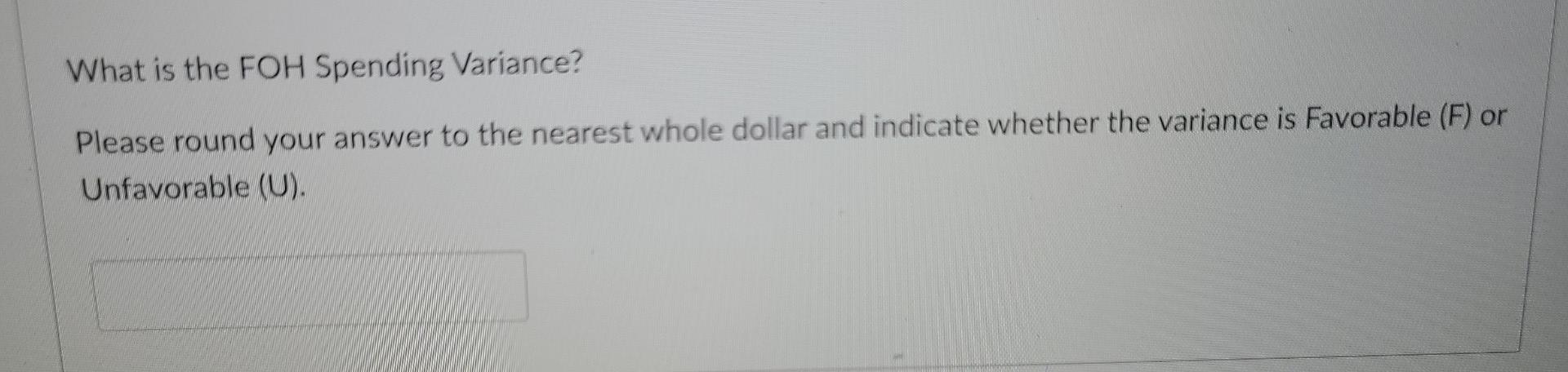  What is the FOH Spending Variance? Please round your answer to