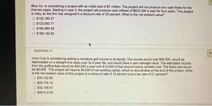  Blue Inc. is considering a project with an initial cost of